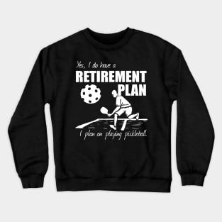 Pickleball Retirement Crewneck Sweatshirt